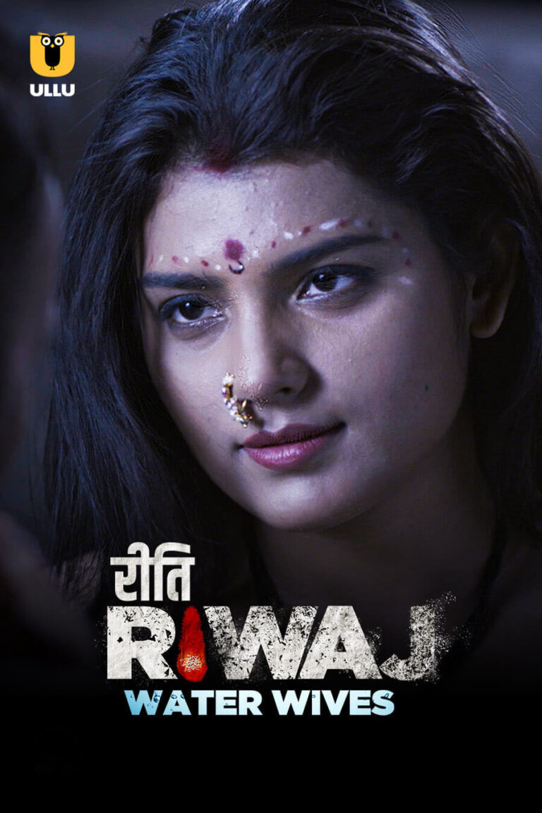 Watch Online Free Bold Ullu Series - Riti Riwaj (Water Wives)