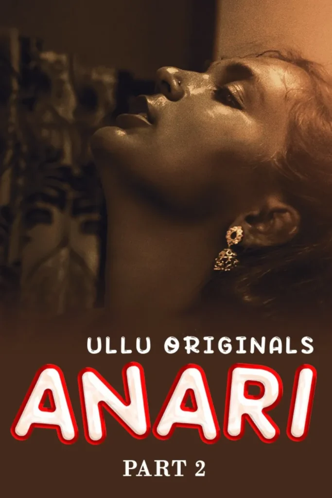 Stream Online Ullu Web Series Anari - Part 2