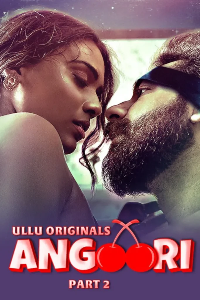 Stream in HD Origianl Ullu Web-Series Angoori - Part 2
