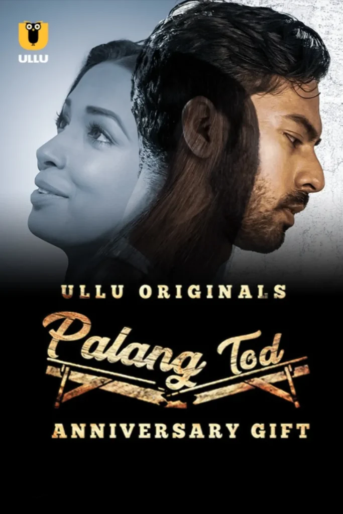 Strean Now Ullu Web Series Palang Tod (Anniversary Gift)