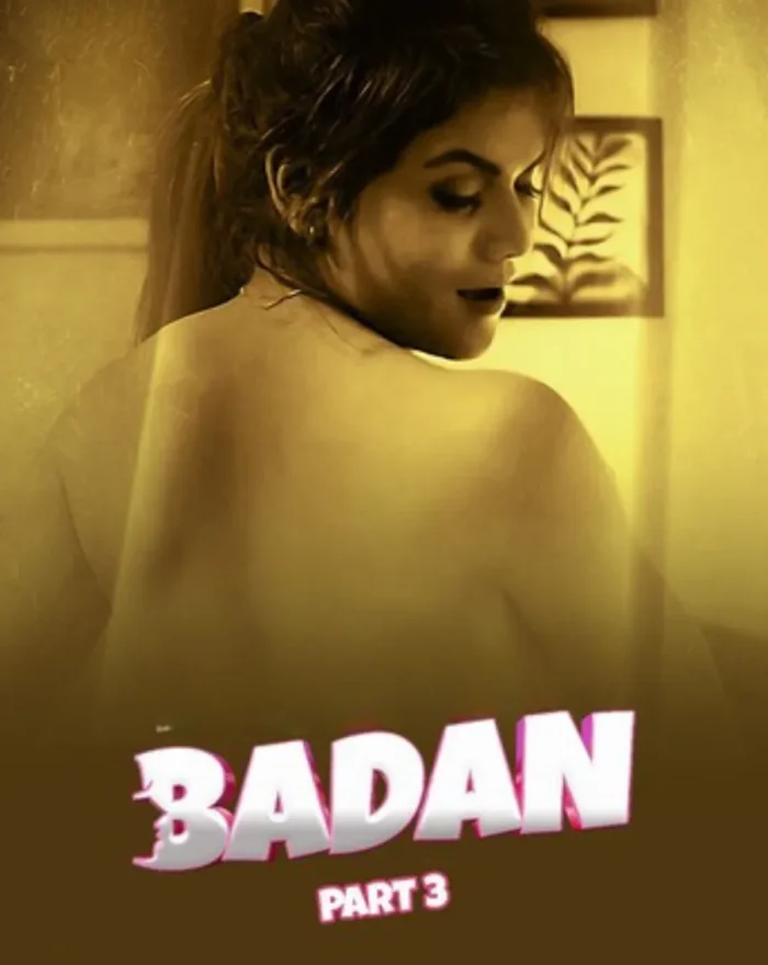 Watch Online For Free Badan - Part 3 Bold Ullu Web Series