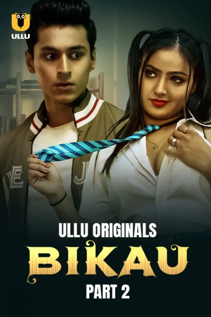 Watch Online Now Ullu Original Web Series Bikau - Part 2 in HD