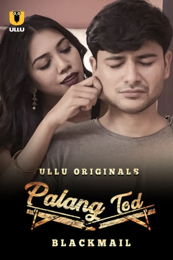 Watch Now Ullu Web-Series Palang Tod (Blackmail) in HD