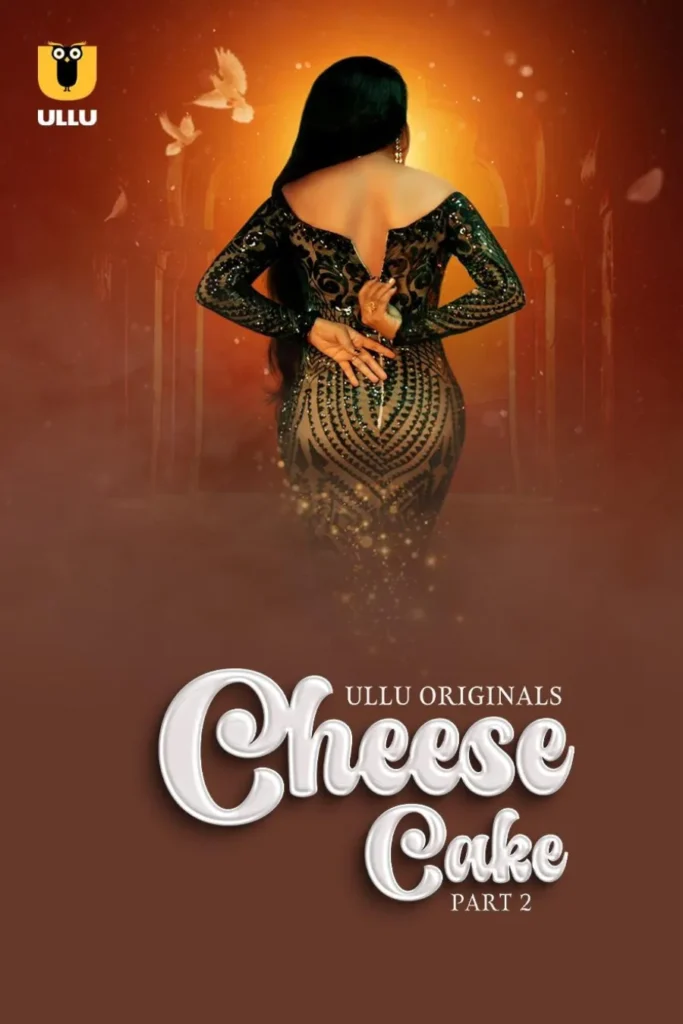 Cheese Cake - Part 2 Ullu Web Series Watch Online Free
