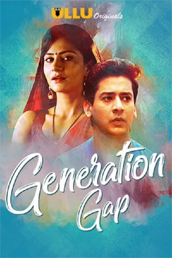 Stream in HD Generation Gap Original Ullu WebSeries Free Download