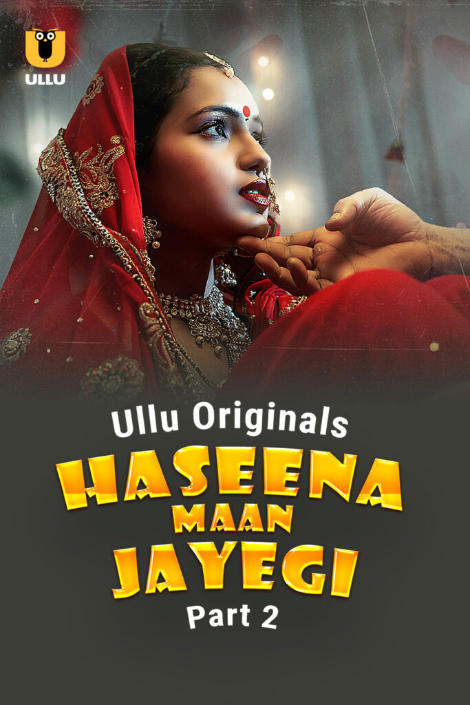 Watch Online Now Ullu Web Series Haseena Maan Jayegi - Part 2