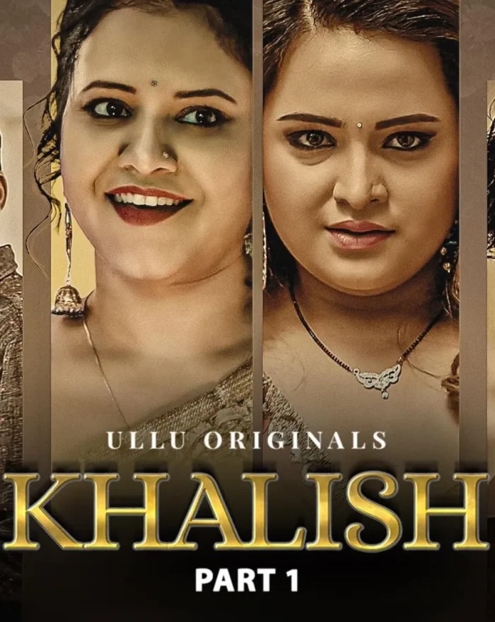 Watch Online Now Ullu WebSeries Khalish - Part 1
