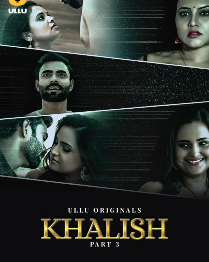 Watch Online Now Khalish - Part 3 Ullu Web Series For Free