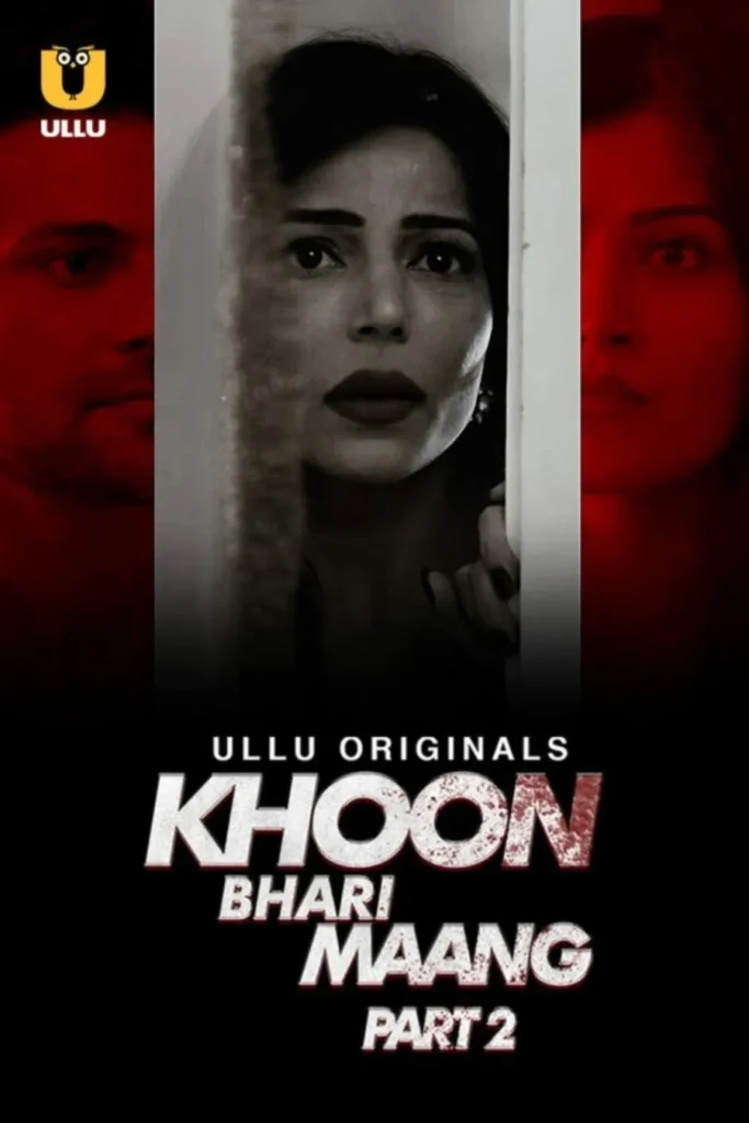 Watch Online Now Ullu Web-Series Khoon Bhari Maang - Part 2 in HD