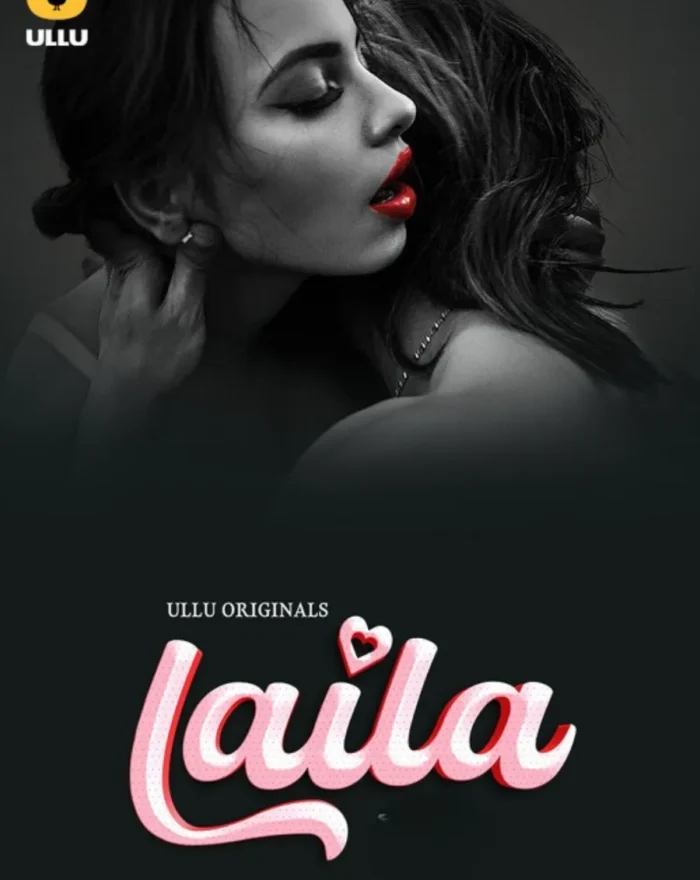 Laila Original Ulle Web Series Watch Online For Free