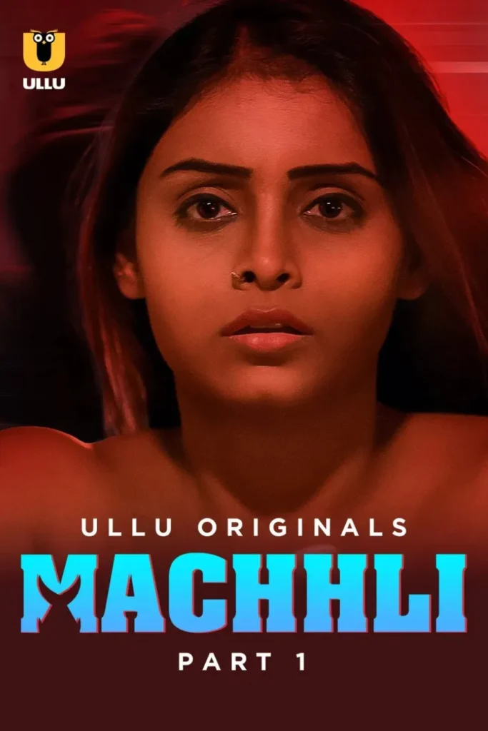 Stream Online Fanct Ullu Web Series Machhli - Part 1