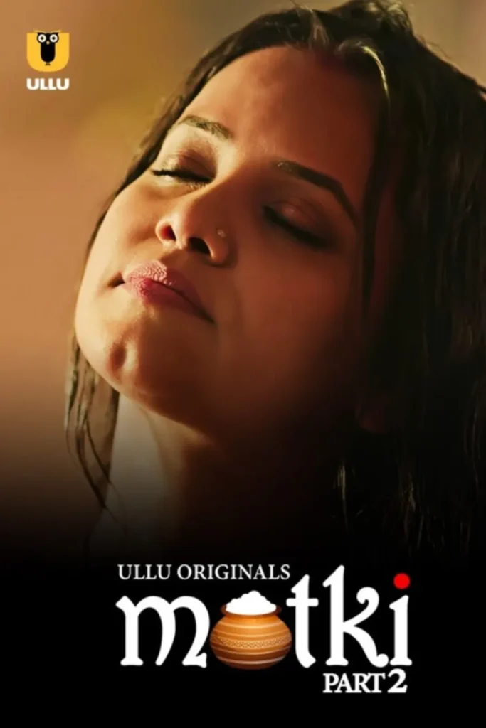Watch Online Now Ullu Web Series Matki - Part 2 for Free