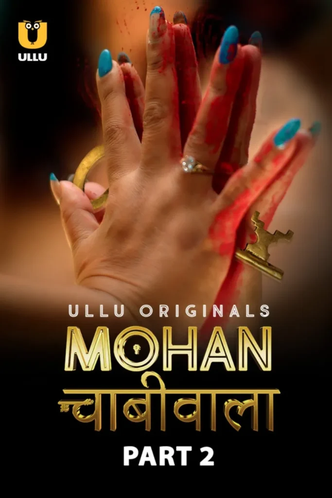 Stream Online Now Ullu Web Series Mohan Chabhiwala - Part 2