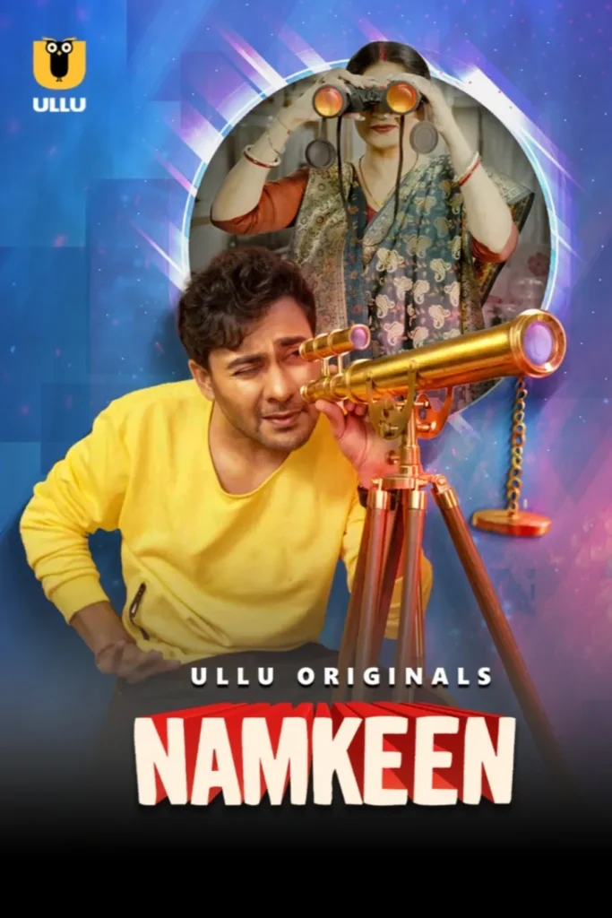 Watch and Download Now Ullu Web Series Namkeen - Part 1