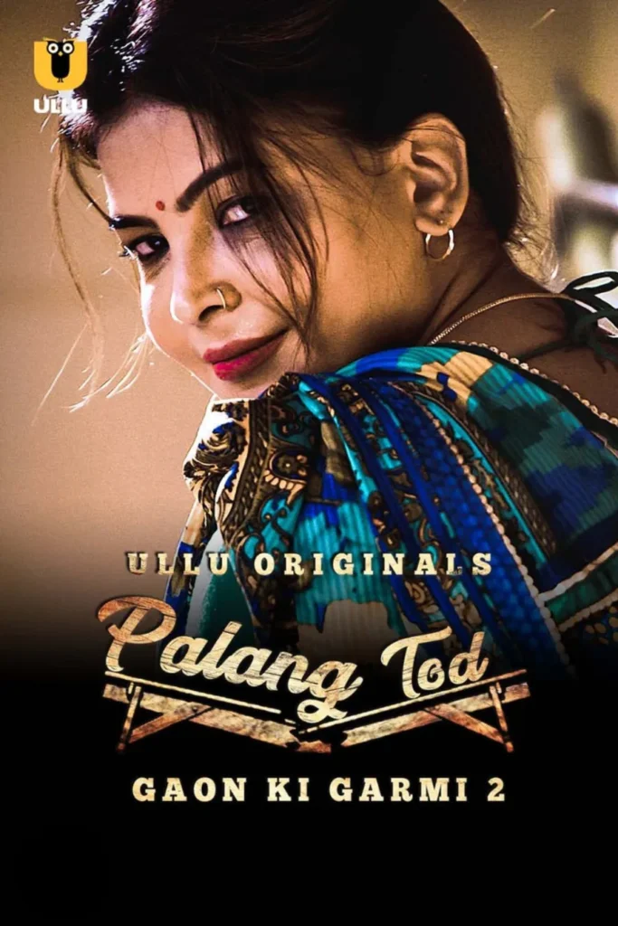 Strean in HD Ullu Web Series Palang Tod (Gaon Ki Garmi) Season 2