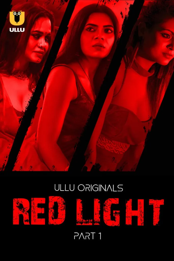 View Online Red Light - Part 1 Ullu Web Series For Free