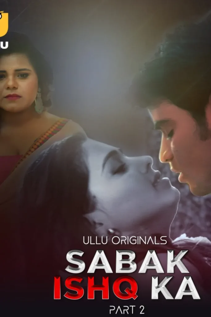 Stream in HD Ullu Original Series Sabak Ishq Ka - Part 2