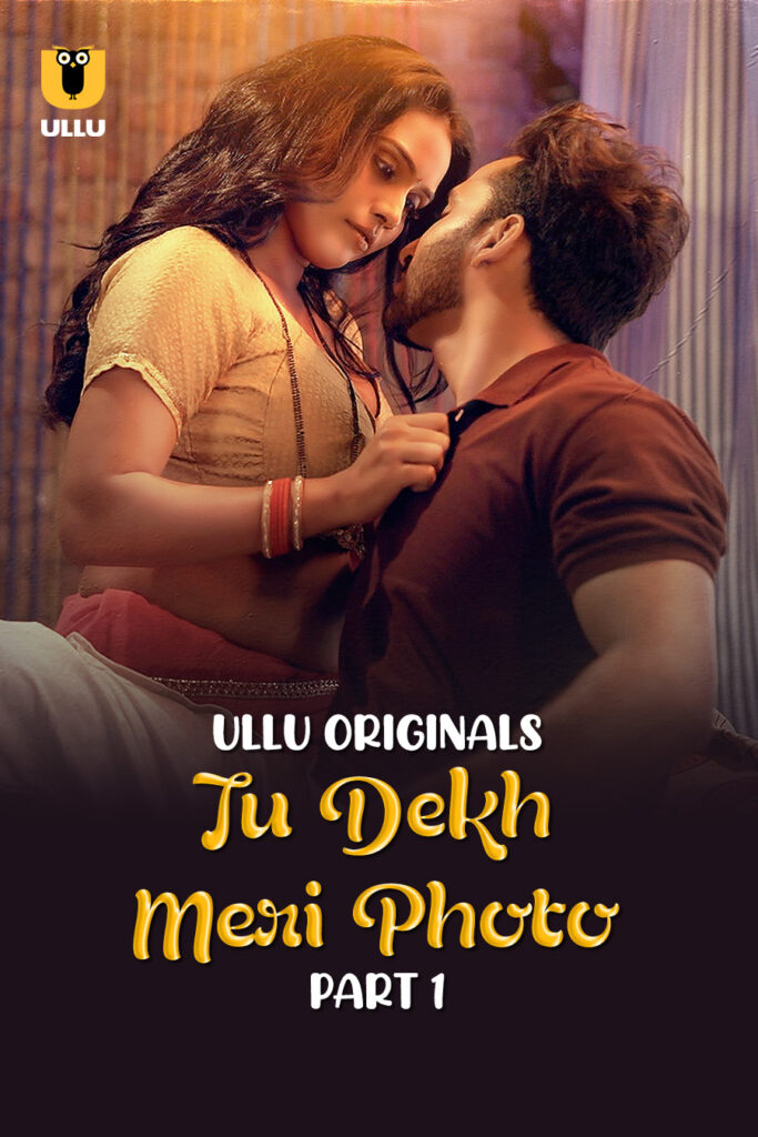 Stream Free Latest Ullu Web Series Tu Dekh Meri Photo - Part 1 in HD