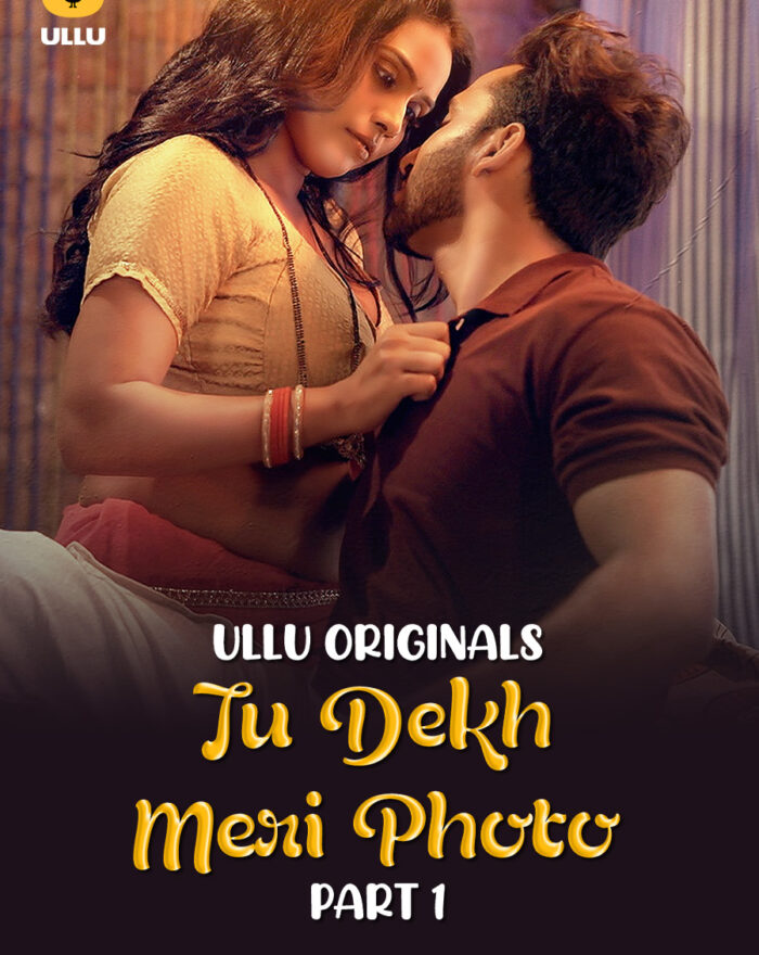 Watch Online Latest Ullu Web Series Tu Dekh Meri Photo - Part 1 in HD for Free