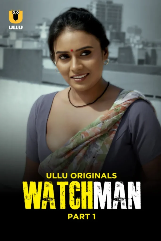 Watch Online Ullu Web Series Watchman - Part 1