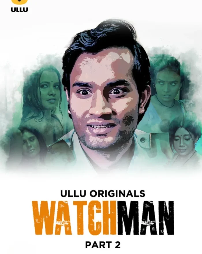 Stream Now Ullu Web Series Watchman - Part 2 in HD