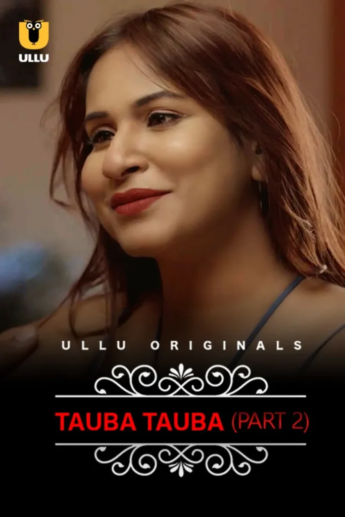 Watch and Downlaod in HD Adult Ullu Web Series Charmsukh (Tauba Tauba) Part 2